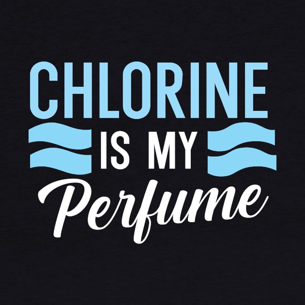 Chlorine is my perfume by maxcode